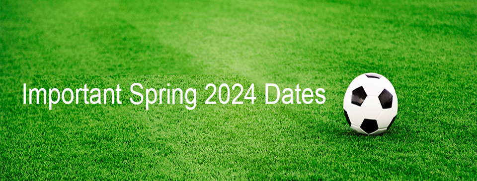 Important Dates for Spring