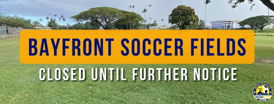 Bayfront Soccer Fields Closure